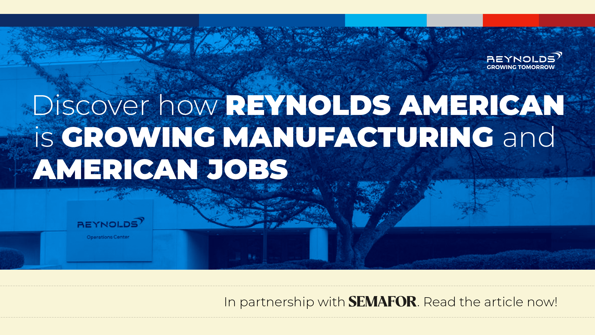 Reynolds American Launch of $3.2B Investment in Future-Ready U.S. Manufacturing and American Jobs in Sponsored Content from SEMAFOR